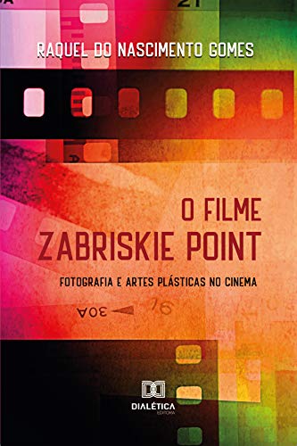 Livro PDF: O filme Zabriskie Point: fotografia e artes plásticas no cinema