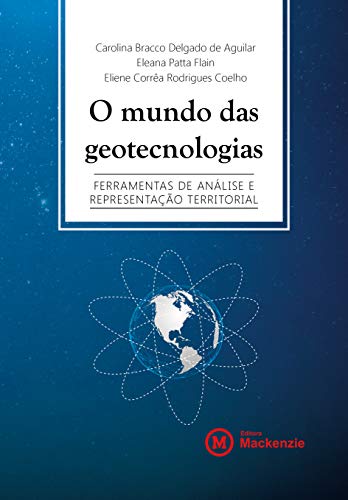 Livro PDF: O mundo das geotecnologias: ferramentas de análise e representação territorial (Conexão Inicial Livro 21)