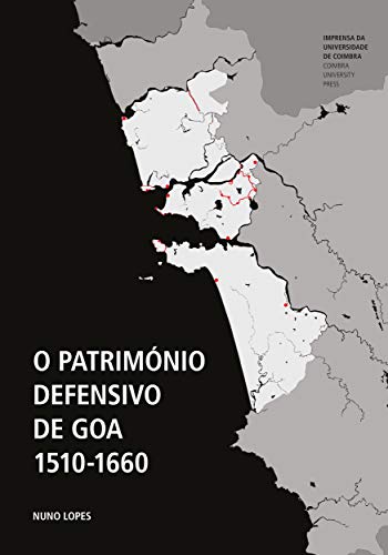 Livro PDF: O Património Defensivo De Goa 1510-1660 (Arquitetura)