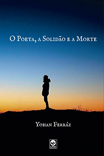 Livro PDF: O poeta, a solidão e a morte