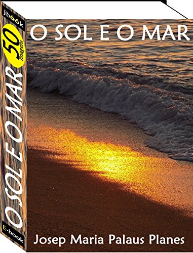 Livro PDF: O Sol e O Mar (50 imagens)