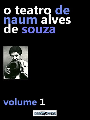 Livro PDF: O Teatro de Naum Alves de Souza – Volume 1