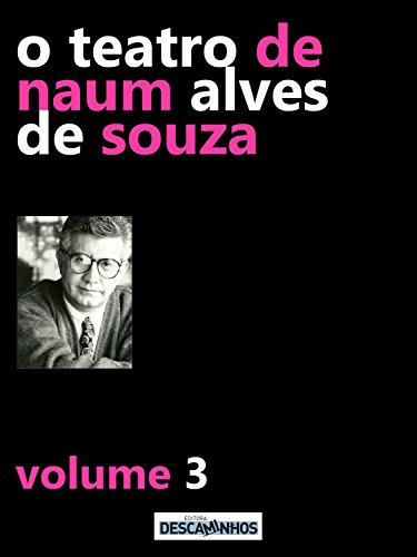 Livro PDF: O Teatro de Naum Alves de Souza – Volume 3
