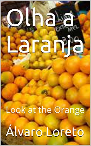 Livro PDF: Olha a Laranja: Look at the Orange