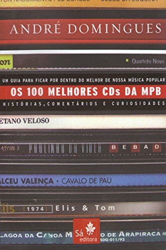 Livro PDF: Os 100 melhores CDs da MPB: Um guia para ficar por dentro do melhor de nossa música popular