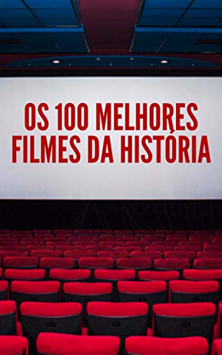 Livro PDF: Os 100 Melhores Filmes da História (01 Livro 2020)