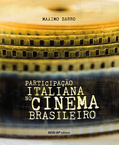 Livro PDF: Participação italiana no cinema brasileiro (Memória e Sociedade)