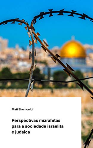 Livro PDF: Perspectivas mizrahitas para a sociedade israelita e judaica.