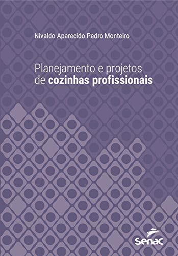 Livro PDF: Planejamento e projetos de cozinhas profissionais (Série Universitária)