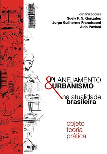 Capa do livro: Planejamento e Urbanismo na Atualidade Brasileira: Objeto Teoria Prática - Ler Online pdf