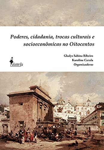 Livro PDF: Poderes, cidadania, trocas culturais e socioeconômicas no Oitocentos