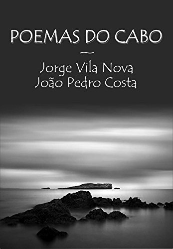 Livro PDF: Poemas do Cabo: Poemas sobre uma região onde a terra acaba e o mar começa