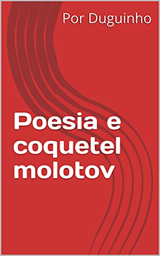 Capa do livro: Poesia e coquetel molotov - Ler Online pdf