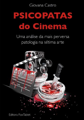 Capa do livro: Psicopatas do Cinema: Uma análise da mais perversa patologia na sétima arte - Ler Online pdf