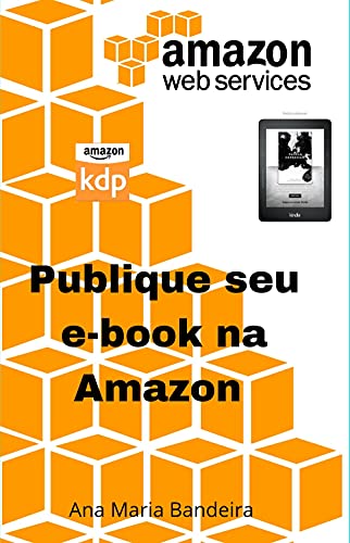 Livro PDF: Publique seu ebook na Amazon : Autopublicação Amazon