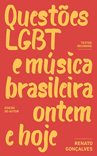 Livro PDF: Questões LGBT e música brasileira ontem e hoje: Textos reunidos