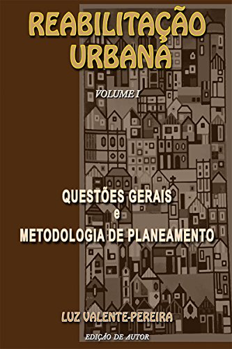 Capa do livro: Reabilitação urbana: Questões Gerais e Metodologia de Planeamento - Ler Online pdf