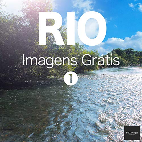 Capa do livro: RIO Imagens Grátis 1 BEIZ images – Fotos Grátis - Ler Online pdf