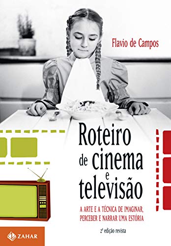 Capa do livro: Roteiro de cinema e televisão: A arte e a técnica de imaginar, perceber e narrar uma estória - Ler Online pdf