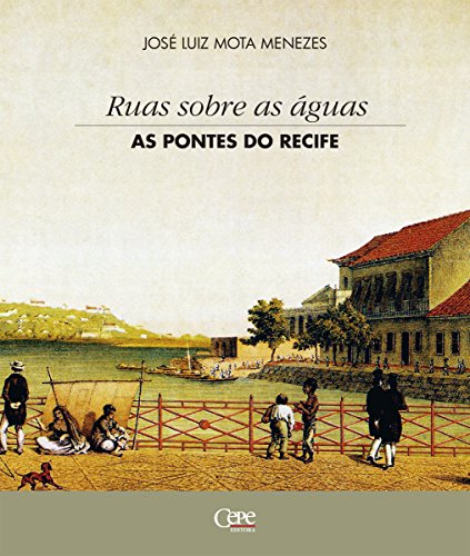 Livro PDF: Ruas sobre as águas: as pontes do Recife