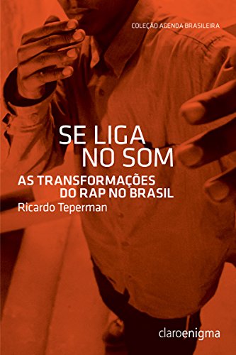 Livro PDF: Se liga no som: As transformações do rap no Brasil (Agenda Brasileira)
