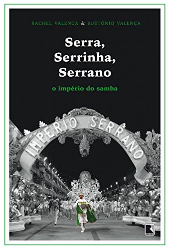 Capa do livro: Serra, Serrinha, Serrano: O império do samba - Ler Online pdf