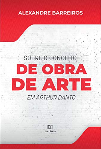 Capa do livro: Sobre o conceito de obra de arte em Arthur Danto - Ler Online pdf