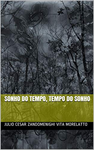 Capa do livro: Sonho Do Tempo, Tempo Do Sonho - Ler Online pdf