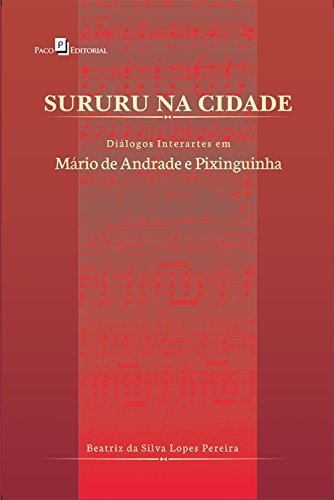 Livro PDF: Sururu na cidade: Diálogos interartes em Mário de Andrade e Pixinguinha