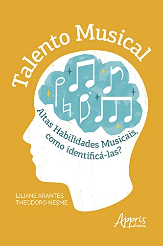 Livro PDF: Talento Musical: Altas Habilidades Musicais, como Identificá-las?