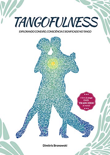 Livro PDF: Tangofulness: Explorando conexão, consciência e significado no tango