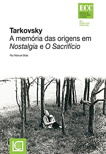 Livro PDF: Tarkovsky. A memória das origens em Nostalgia e O Sacrifício