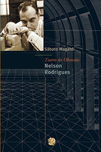 Capa do livro: Teatro da obsessão: Nelson Rodrigues (Sabato Magaldi) - Ler Online pdf