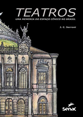 Capa do livro: Teatros: uma memória do espaço cênico no Brasil - Ler Online pdf