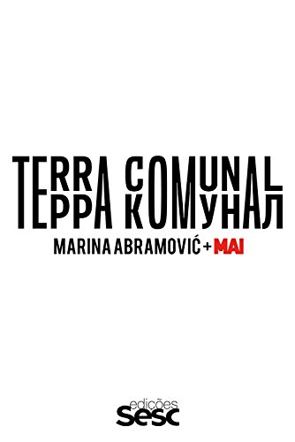 Livro PDF: Terra Comunal: Marina Abramovic + MAI