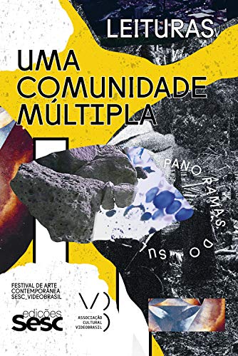 Livro PDF: Uma comunidade múltipla: Festival de Arte Contemporânea Sesc_Videobrasil