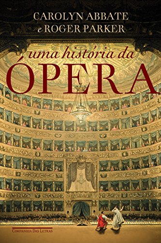 Livro PDF: Uma história da ópera: Os últimos quatrocentos anos
