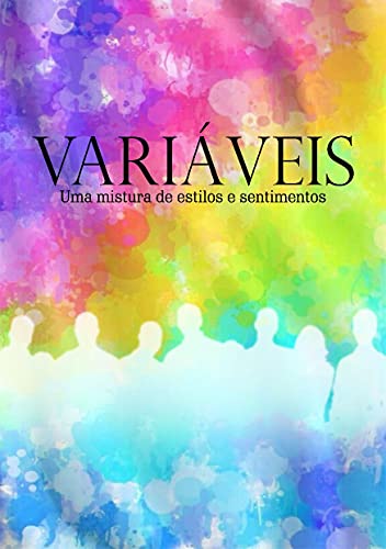 Capa do livro: Variáveis: Uma mistura de estilos e sentimentos - Ler Online pdf