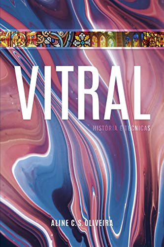 Capa do livro: Vitral: História e técnicas - Ler Online pdf