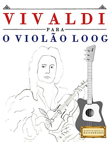 Livro PDF: Vivaldi para o Violão Loog: 10 peças fáciles para Violão Loog livro para principiantes