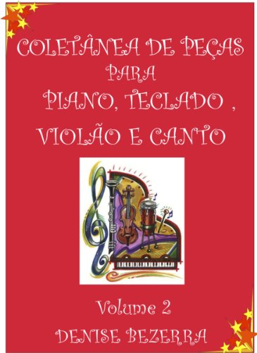 Livro PDF: Vol II. Coletânea de partituras para piano, teclado, flauta, violão e canto