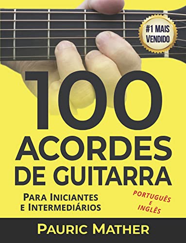 Capa do livro: 100 Acordes De Guitarra: Para Iniciantes e Intermedios - Ler Online pdf