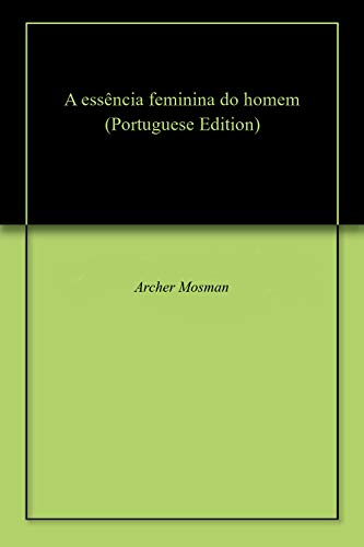 Livro PDF: A essência feminina do homem