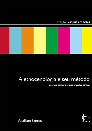 Capa do livro: A etnocenologia e seu método: pesquisa contemporânea em artes cênicas - Ler Online pdf