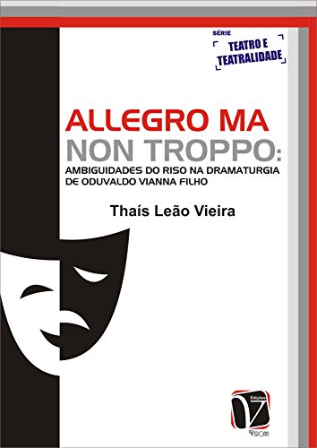 Livro PDF: Allegro ma non troppo: ambiguidades do riso na dramaturgia de Oduvaldo Vianna Filho