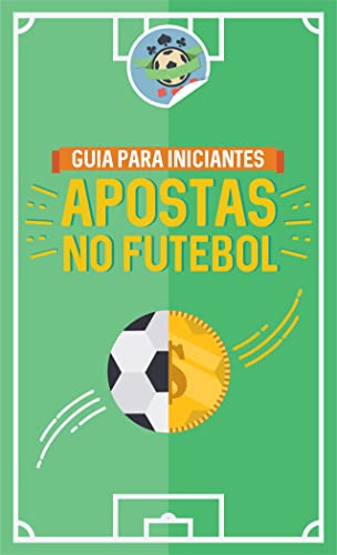 Capa do livro: Apostas no Futebol: O guia completo para iniciar nas apostas esportivas - Ler Online pdf