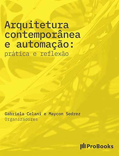 Livro PDF: Arquitetura Contemporânea e Automação: Prática e reflexão