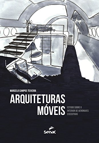 Livro PDF: Arquiteturas móveis: Estudo sobre o interior de aeronaves executivas