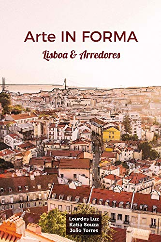 Livro PDF: Arte IN FORMA: Lisboa e Arredores