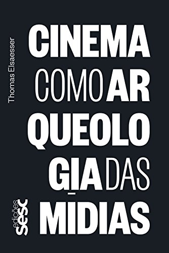 Capa do livro: Cinema como arqueologia das mídias - Ler Online pdf